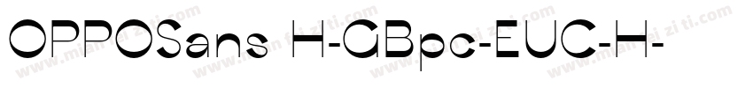 OPPOSans H-GBpc-EUC-H字体转换